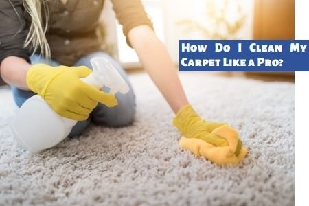 clean my carpet